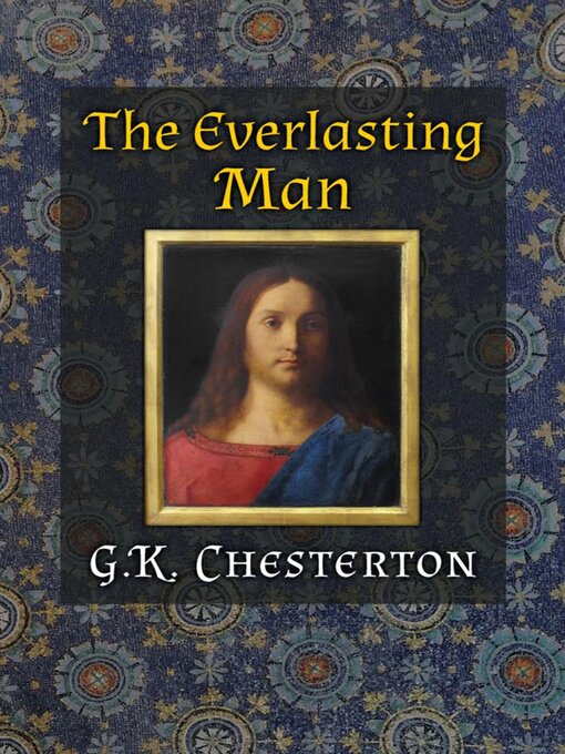 Title details for The Everlasting Man by G. K. Chesterton - Available